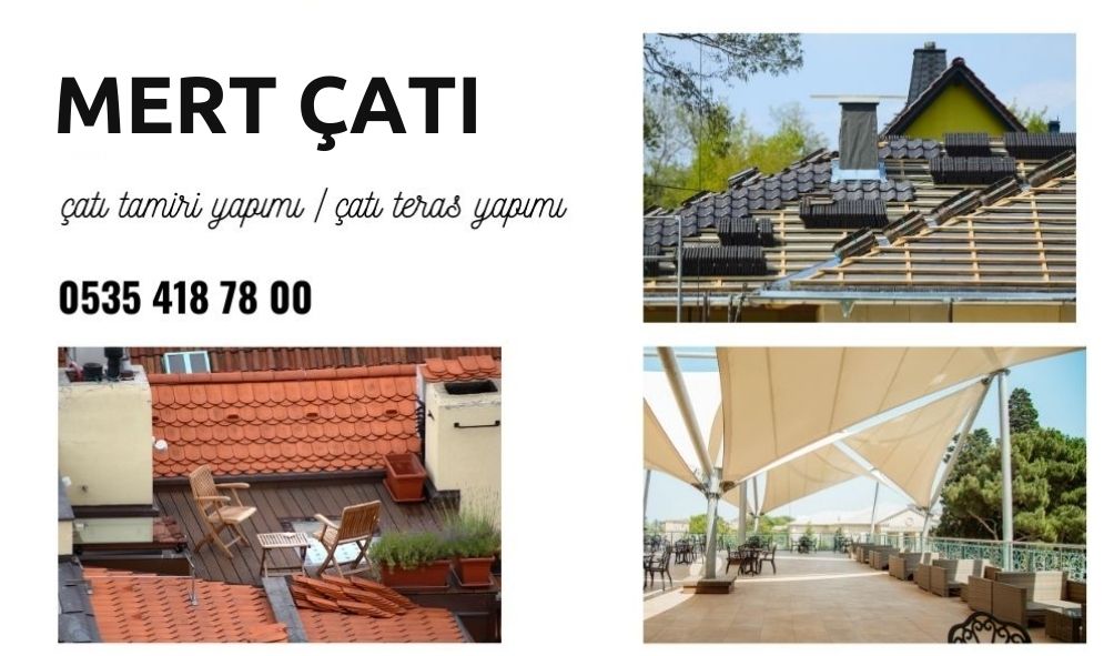 çatı tamiri yapımı çatı teras yapımı